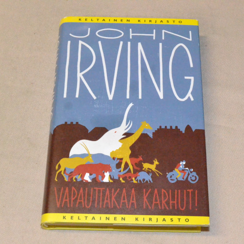John Irving Vapauttakaa karhut!
